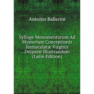   DeiparÃ¦ Illustrandum (Latin Edition) Antonio Ballerini Books