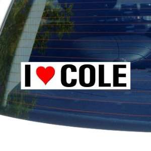  I Love Heart COLE   Window Bumper Sticker Automotive