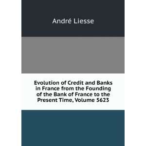   France from the Founding of the Bank of France to the Present Time