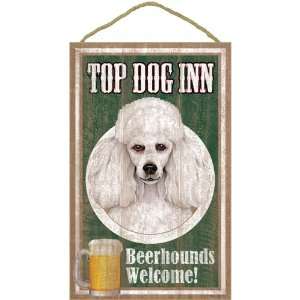  Poodle (White) Top Dog Inn Beerhounds Welcome!: Everything 