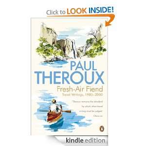    Travel Writings, 1985 2000 Paul Theroux  Kindle Store