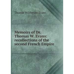   Evans the second French empire Thomas Wiltberger Evans Books