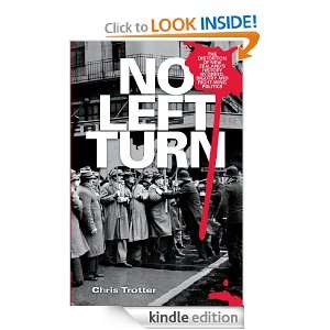 No Left Turn Chris Trotter  Kindle Store