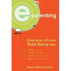  E Parenting: Sharon Miller Cindrich: Books