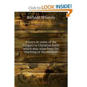   may arise from the teaching or the conduct Richard Whately Books