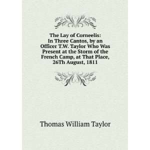   Camp, at That Place, 26Th August, 1811: Thomas William Taylor: Books