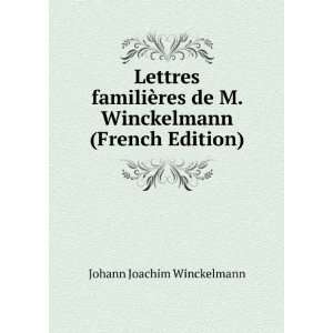   de M. Winckelmann (French Edition) Johann Joachim Winckelmann Books