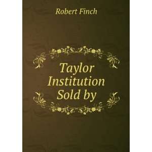 Taylor Institution Sold by Robert Finch  Books
