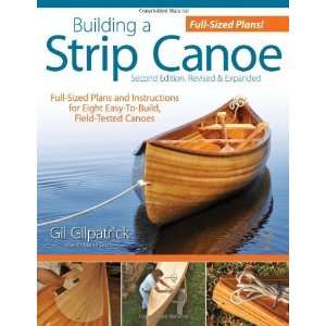  Building a Strip Canoe, Second Edition, Revised and 