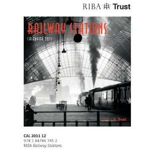 2011 Art Calendars: RIBA Trust Official   12 Month Railway Stations 