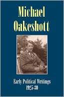 Michael Oakeshott Early Political Writings 1925 30 A discussion of 