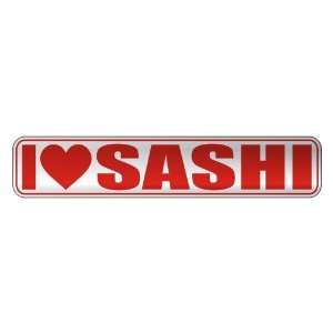   I LOVE SASHI  STREET SIGN NAME