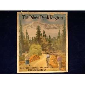  The Pikes Peak Region. 1930s Booklet N/A Books