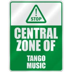  STOP  CENTRAL ZONE OF TANGO  PARKING SIGN MUSIC