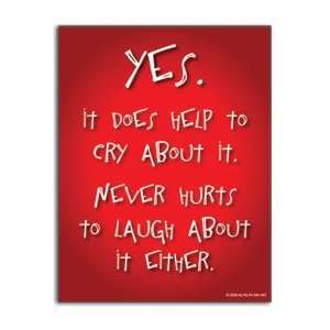 Helps To Cry/Never Hurts To Laugh Plaque 