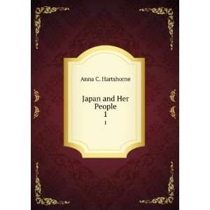  Japan and Her People. 1 Anna C. Hartshorne Books