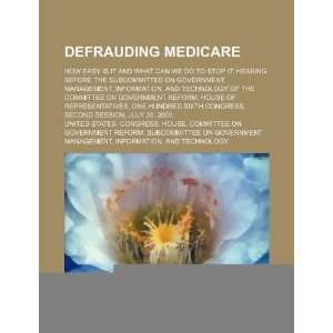  Defrauding Medicare how easy is it and what can we do to 