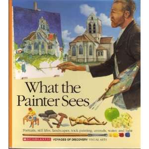  What the Painter Sees (Voyages of Discovery) [Hardcover 