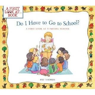 Do I Have to Go to School? A First Look at Starting School (First 