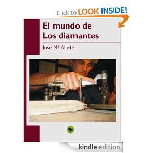 EL MUNDO DE LOS DIAMANTES (Spanish Edition): jose Mª Alarte:  