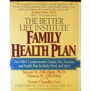 The Better Life Institute Family Health Plan (Hardcover) *SHIPS SAME 