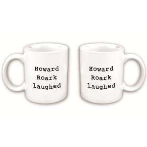  Howard Roark Laughed Coffee Mug 