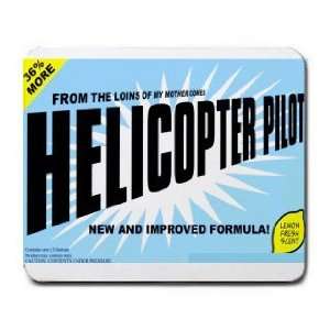   LOINS OF MY MOTHER COMES HELICOPTER PILOT Mousepad