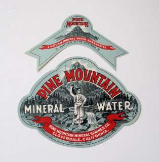 Pine Mountain Mineral Water Label Cloverdale Ca Old Bottle & Neck 