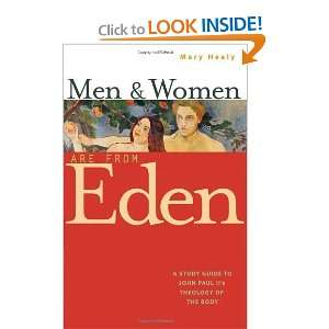 Men And Women Are From Eden A Study Guide to John Paul IIs Theology 
