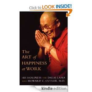 The Art of Happiness at Work HH Dalai Lama  Kindle Store