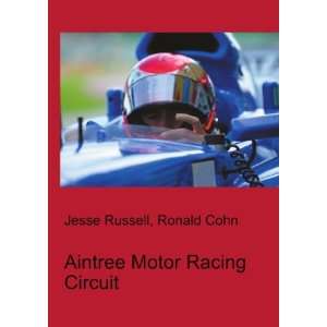 Aintree Motor Racing Circuit: Ronald Cohn Jesse Russell:  