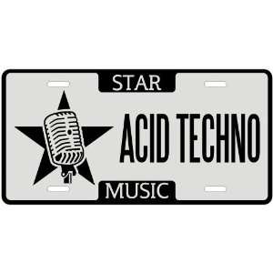  New  I Am A Acid Techno Star   License Plate Music 