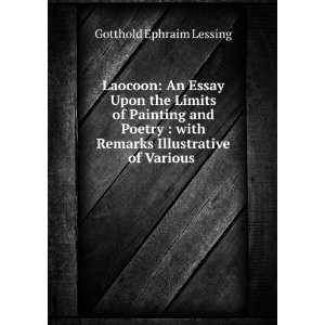  Laocoon: An Essay Upon the Limits of Painting and Poetry 