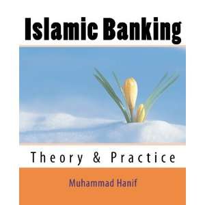  Islamic Banking Theory & Practice [Paperback] Muhammad 