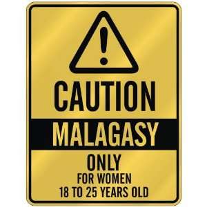 CAUTION  MALAGASY ONLY FOR WOMEN 18 TO 25 YEARS OLD  PARKING SIGN 
