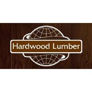  3x6 Vinyl Banner   Hardwood Lumber 