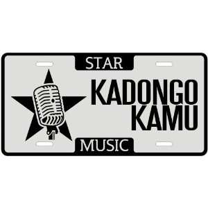  New  I Am A Kadongo Kamu Star   License Plate Music 