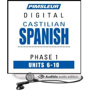  Castilian Spanish Phase 1, Unit 06 10 Learn to Speak and 