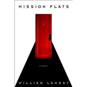  Mission Flats [Hardcover]: William Landay: Books