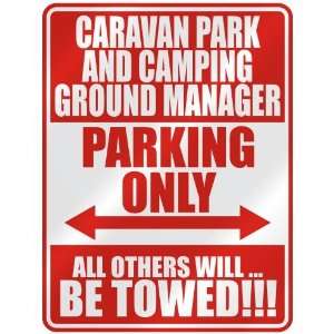 CARAVAN PARK AND CAMPING GROUND MANAGER PARKING ONLY  PARKING SIGN 