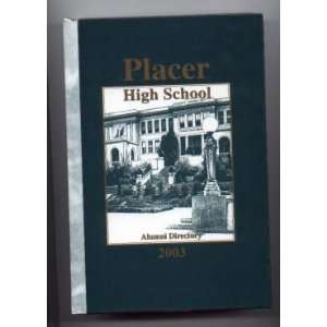  Placer High School (Calif.) Alumni Directory 2003: Jug 