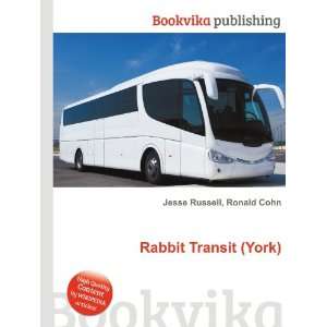  Rabbit Transit (York) Ronald Cohn Jesse Russell Books