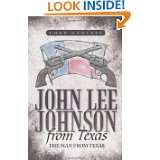 John Lee Johnson From Texas: The Man from Texas by Conn Hamlett (Nov 