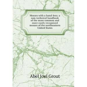    book of the more common mosses of the northeastern United States. 1
