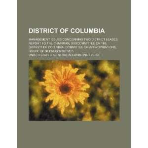  District of Columbia management issues concerning two District 