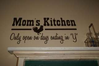   LETTERING Moms Kitchen Only Open on days ending in Y Decal  