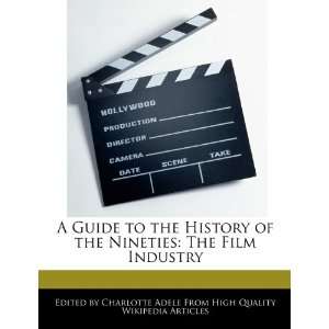  A Guide to the History of the Nineties The Film Industry 