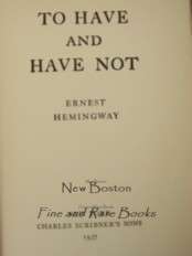 Ernest Hemingway TO HAVE & HAVE NOT 1st Edition 1937  