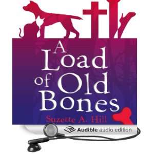  A Load of Old Bones (Audible Audio Edition): Suzette A. Hill 