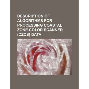   of algorithms for processing coastal zone color scanner (CZCS) data